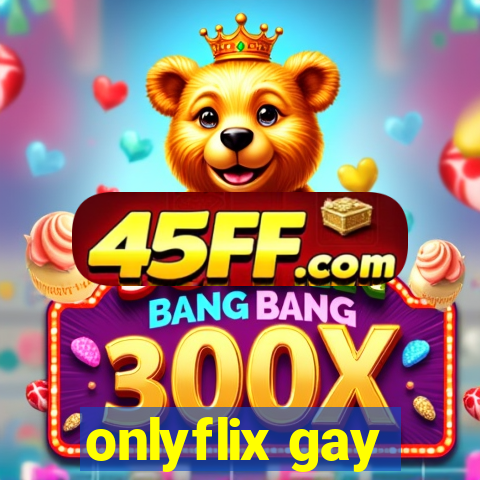 onlyflix gay